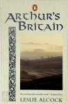 Leslie Alcock - Arthur's Britain