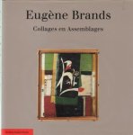 Brands, Eugene - Wingen, Ed (et al.). - Eugene Brands. Collages en assemblages. SIGNED.