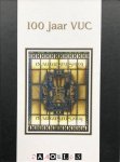 Ton Holzenbosch, Hans Klippius, Rob Schamper, Andre de Vries - 100 jaar VUC 1909-2009 100 jaar VUC 1909 - 15 augustus - 2009