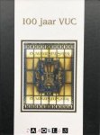 Ton Holzenbosch, Hans Klippius, Rob Schamper, Andre de Vries - 100 jaar VUC 1909-2009 100 jaar VUC 1909 - 15 augustus - 2009