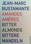 BUSTAMANTE, JEAN-MARC. - Amandes amères. Bitter Almonds. Bittere Mandeln. A Project for Documenta X.