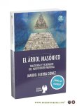 Guerra Gómez, Manuel. - El árbol masónico : trastienda y escaparate del nuevo orden mundial. 3a edicion. Guerra Gómez, Manuel. - El árbol masónico : trastienda y escaparate del nuevo orden mundial. 3a edicion.