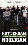 Kievits, Yoeri - Rotterdam Hooligan - leven met en sterven voor Feyenoord het ware verhaal van de harde kern