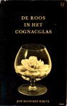 White, Jon Manchip - De roos in het cognacglas