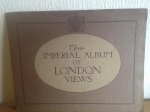  - The Imperial Album of LONDON Views