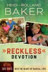 Heidi Baker, Rolland Baker - Reckless Devotion