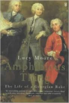 Moore, Lucy - AMPHIBIOUS THING - The Adventures of a Georgian Rake