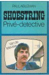 Ableman, Paul - Shoestring, prive detective
