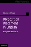 Hoffmann, Thomas: - Preposition Placement in English: A Usage-based Approach (Studies in English Language) Hoffmann, Thomas: - Preposition Placement in English: A Usage-based Approach (Studies in English Language)