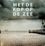 Slikke, S, van der e.a. - Met de kop op de zee Een visserijgeschiedenis van Texel