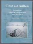 Katuin, Marie, Katuin, Klazien - Post uit Aalten : brieven van Marie en Klazien Katuin naar Voorburg januari-juni 1945