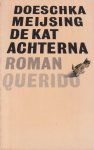 Meijsing, Doeschka - De kat achterna