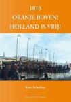 Kees Schulten - 1813 oranje boven!