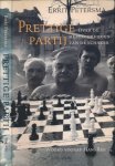 Petersma, Errit. - Prettige Partij: Over de hebbelijkheden van de schaker.