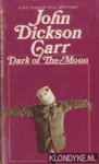 Dickson Carr, John - Dark of the moon