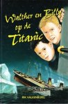 Valkenburg, R. - Walther en Billy op de Titanic