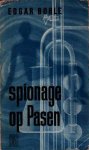 Bohle, Edgar - Spionage op Pasen