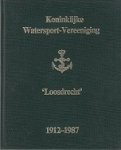 Verwoerd, L.J. e.a. - Koninklijke Watersport-Vereeniging Loosdrecht 1912-1987