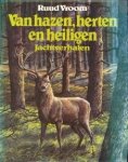 VROOM, RUUD - Van hazen, herten en heiligen. Jachtverhalen VROOM, RUUD - Van hazen, herten en heiligen. Jachtverhalen