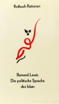 LEWIS, B. - Die politische Sprache des Islam. Aus dem Amerikanischen von Susanne Enderwitz.