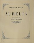 Gérard de Nerval 233065 - Aurélia Illustrations de Roger Tolmer