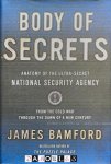 James Bamford - Body of Secrets. Anatomy of the ultra-secret National Security Agency