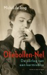 Michèl de Jong - Oliebollen-Nel De oorlog van een kermisdiva