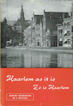 Peereboom, Robert en Mr. A. Menalda - Haarlem as it is, zo is Haarlem
