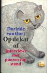 Oordt, Dorinde van - Op de kat af. Interviews met poezen van stand.