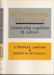 Lawson, E. Thomas & Robert N. McCauley - Rethinking Religion: Connecting cognition & culture
