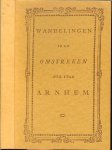 Nijhoff, Isaak Anne  .. met een kaart  en plaat - Wandelingen in een gedeelte van Gelderland. Of Geschiedkundige en Plaatsbeschrijvende Beschouwing van de omstreken der stad Arnhem. Met eene plaat. Herdruk van origineel uit 1828