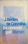 Carvalho, J. Rentes de - De zevende golf