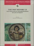 C. Straw, R. Lim (eds.); - Past Before Us. The Challenge of Historiographies of Late Antiquity,