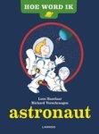 Hoes Hazelaar; Richard Verschraagen - Hoe word ik astronaut