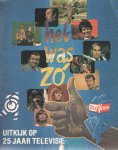 Rooij, Rein van - Het was zo : uitkijk op 25 jaar tv : beeldverhaal over boeiende televisiejaren. Rooij, Rein van - Het was zo : uitkijk op 25 jaar tv : beeldverhaal over boeiende televisiejaren.