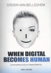 Steven van Belleghem 232630 - When digital becomes human: klantenrelaties in transformatie