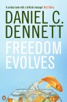 Daniel C Dennett - Freedom Evolves