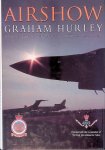 Hurley, Graham - Airshow: A Year in the Life of The World's Largest Military Airshow