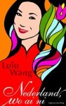 Lulu Wang - Nederland wo ai ni - regenland wo ai ni