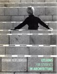 HERTZBERGER, Herman - Lessons for students in Architecture.