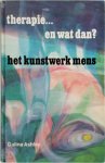Galina Ashley - Therapie... en wat dan? Het kunstwerk mens