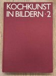 VERBAND DER KÖCHE DEUTSCHLANDS [HERAUSGEBER] - Kochkunst in Bildern - 2. Das Goldene Plattenbuch der Internationalen Kochkunst-Ausstellung 1984 mit 215 Farbabbildungen mit Beschreibungen von Küchenmeister Karl Brunnengráber / The Golden Book on Platters of the International Culinary Art Ex...