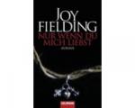 Fielding, Joy - Nur wenn du mich liebst