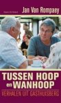 Jan van Rompaey - Tussen hoop en wanhoop nieuwe verhalen uit Gasthuisberg