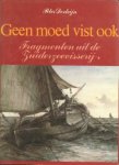 DORLEIJN, PETER - Geen Moed vist ook. fragmenten uit de Zuiderzeevissrij