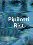 RIST, Pipilotti - Peggy PHELAN, Hans Ulrich OBRIST & Elisabeth BRONFEN - Pipilotti Rist. RIST, Pipilotti - Peggy PHELAN, Hans Ulrich OBRIST & Elisabeth BRONFEN - Pipilotti Rist.