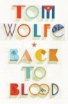 Tom Wolfe - Back to Blood