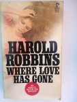 Robbins, Harold - Where love has gone