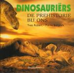 Robert, Yves en Pierre Bultynck - Dinosauriërs (De Prehistorie bij Ons), 155 pag. hardcover + stofomslag, zeer goede staat