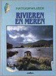 A. Ganeri, Jan van Gestel - Rivieren en meren. natuurwijzer